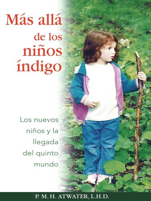 Title details for Más allá de los niños índigo by P. M. H. Atwater - Available